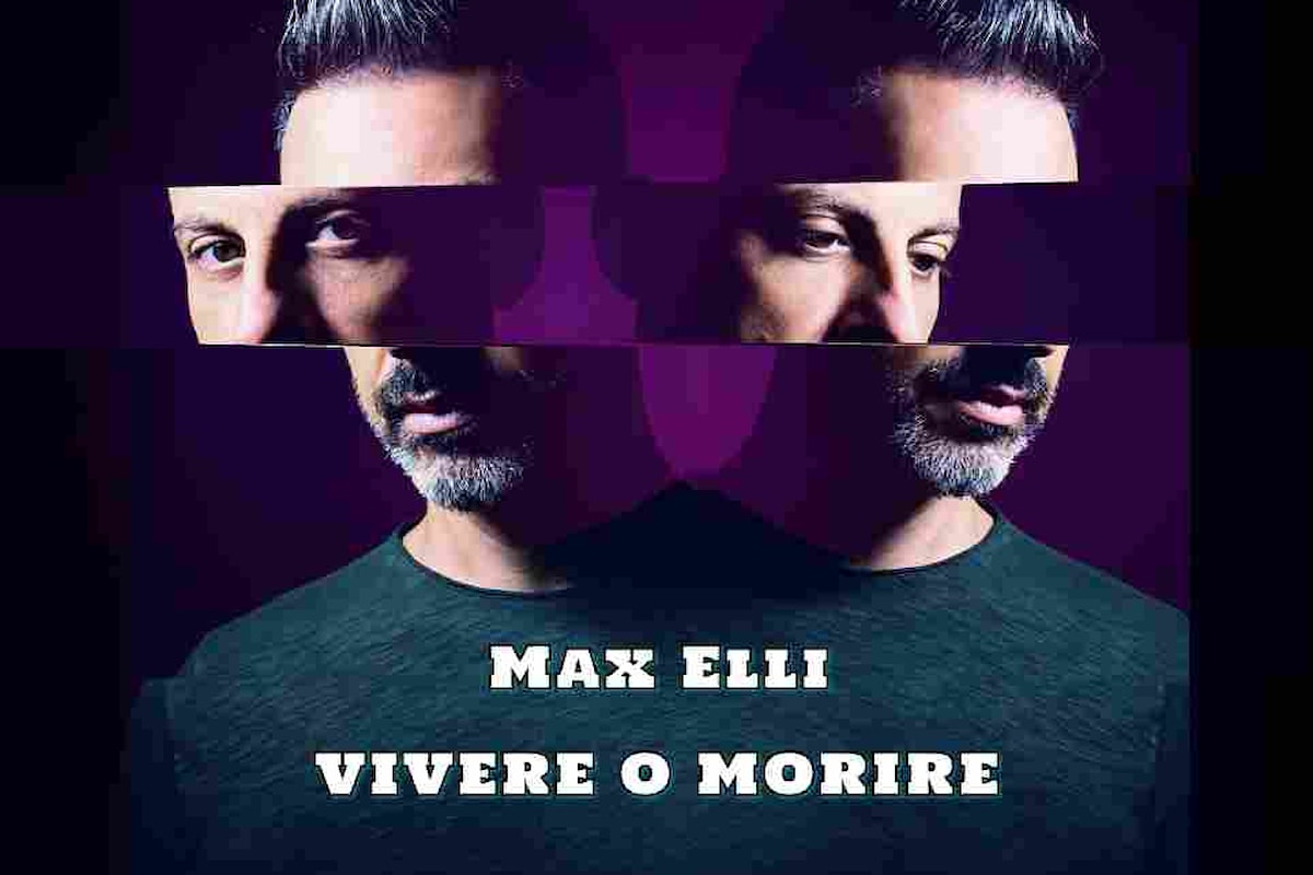 Max Elli “Vivere o Morire” in radio il primo singolo in italiano del cantautore, musicista e produttore milanese