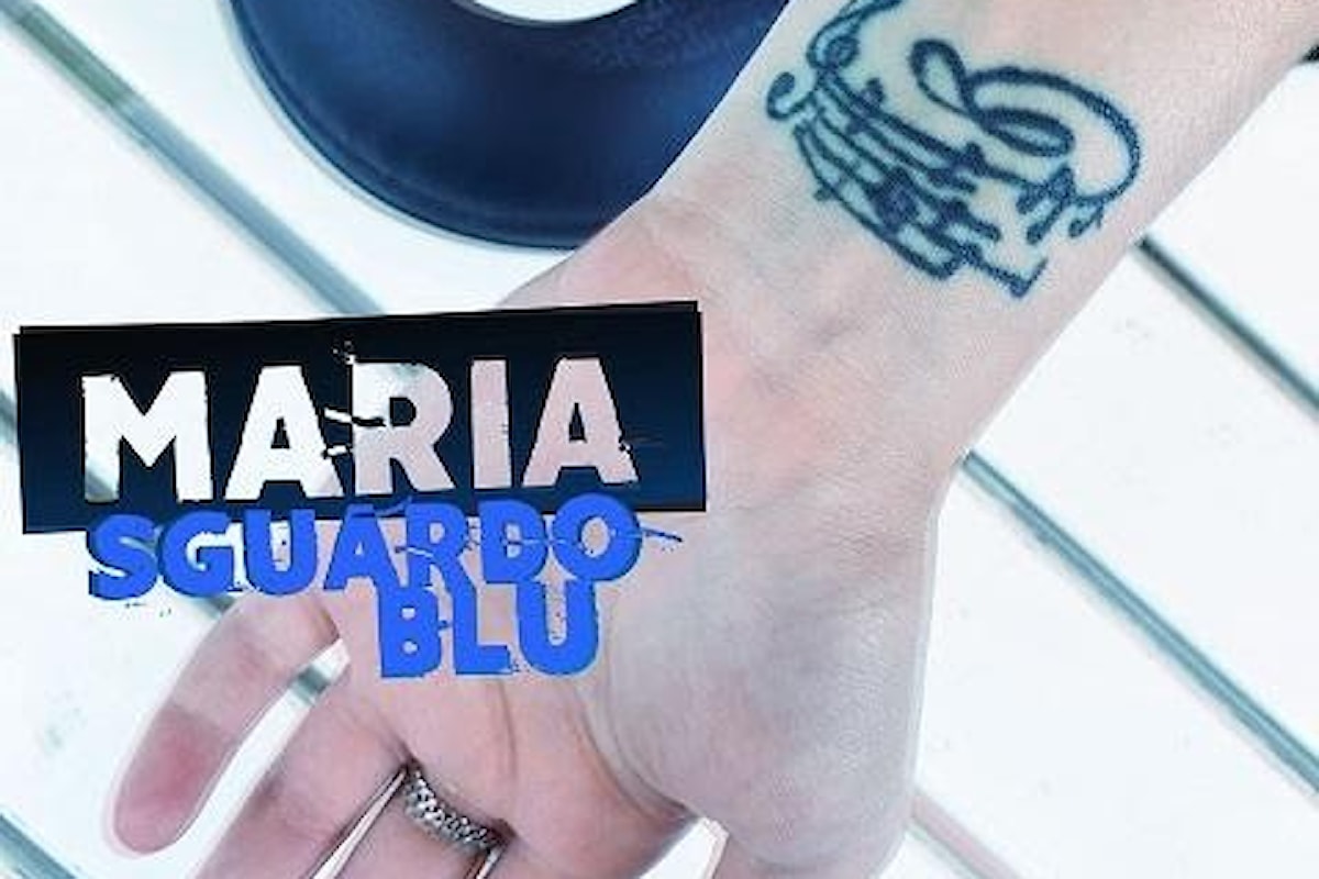 Maria “Sguardo blu” è il nuovo singolo della giovane cantautrice toscana
