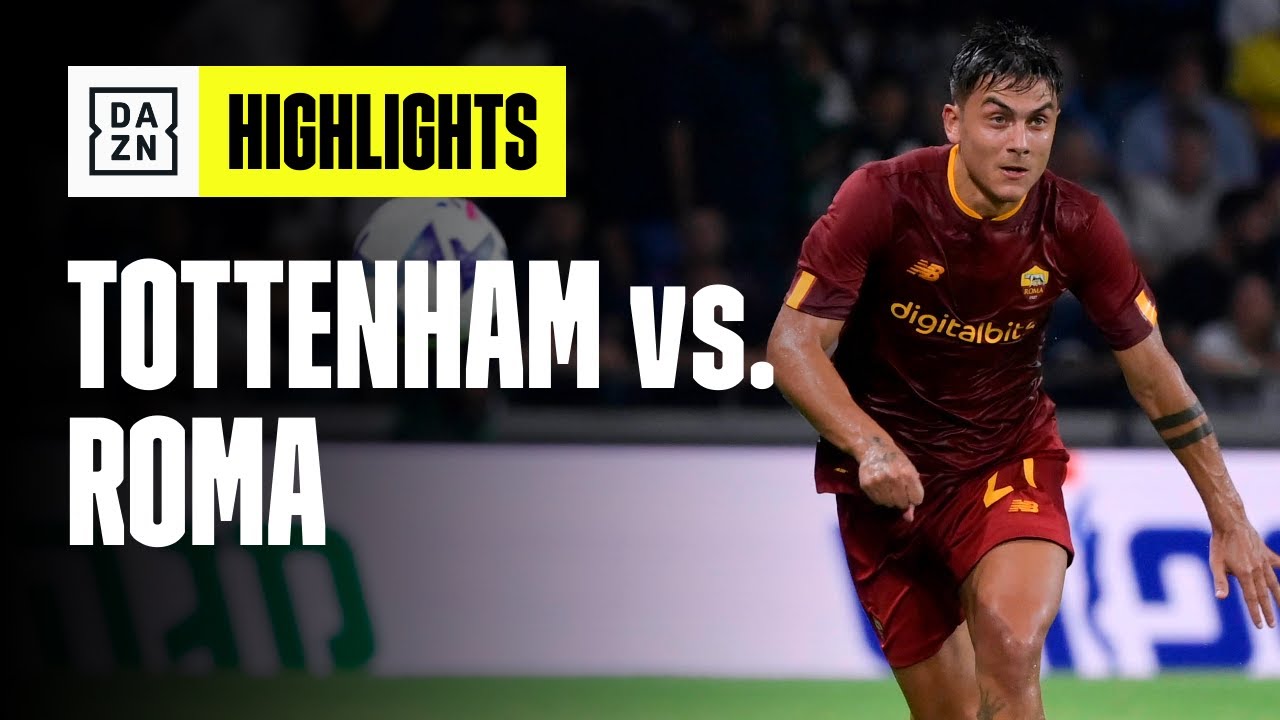 VIDEO - Dybala già decisivo: Tottenham-Roma 0-1 | Preseason 2022-23 | Highlights