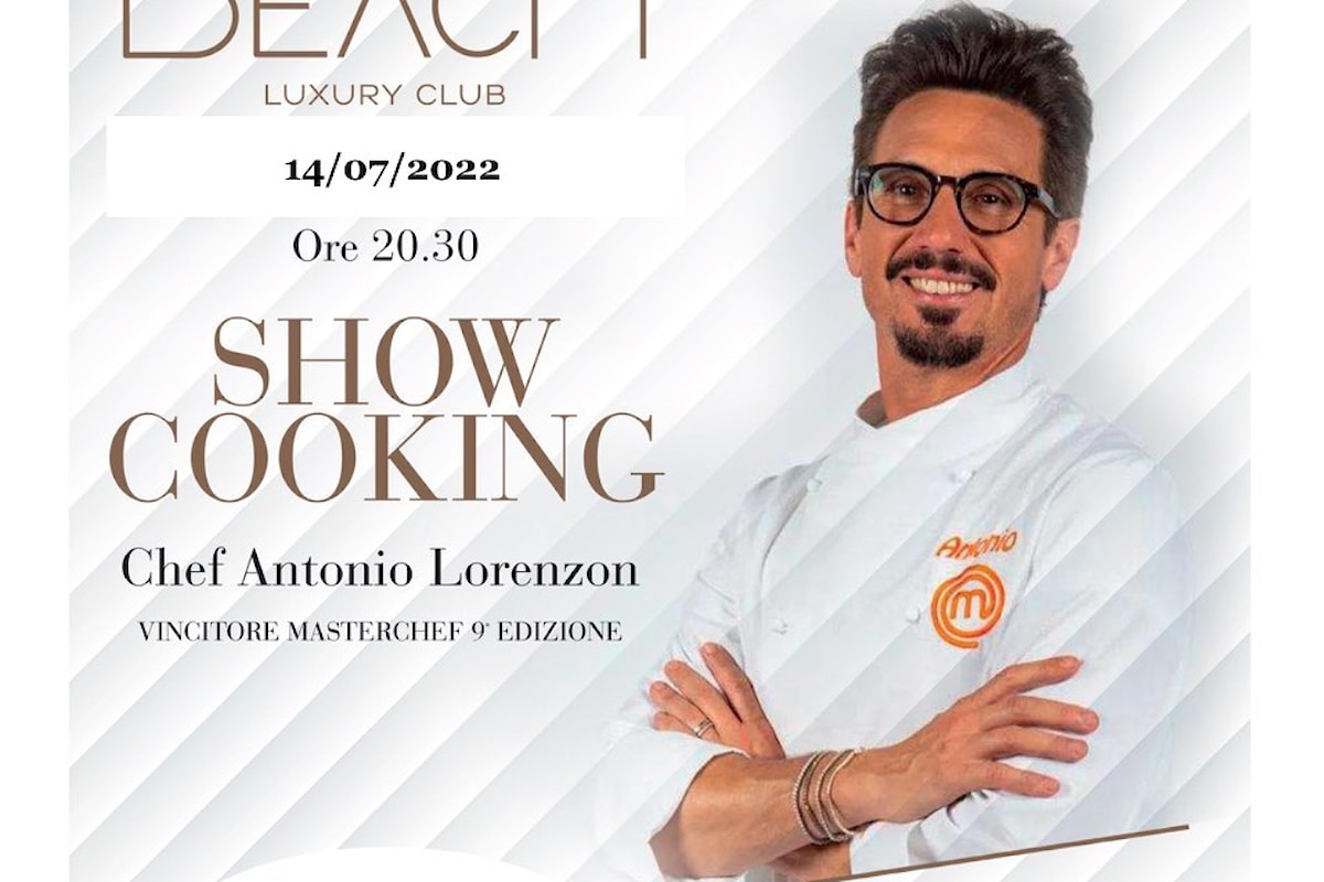 The Beach Luxury Club Sicily: 14/7 Digital Catharsis di Caterina Pascari e Show Cooking con Antonio Lorenzon (Masterchef 9) e il 19/7 Dinner show e poi live di Marcella Ovani Lollipop