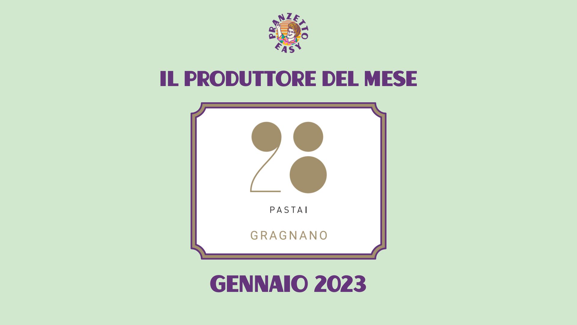 28 PASTAI, Produttore del mese - Gennaio 2023