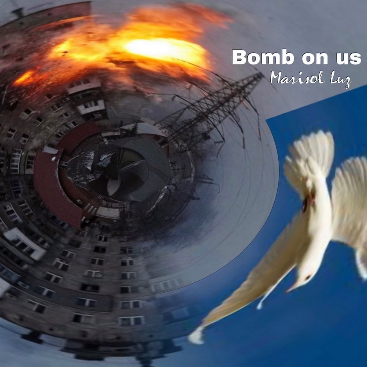 Esplode Bomb on us, il grido di pace di Marisol Luz
