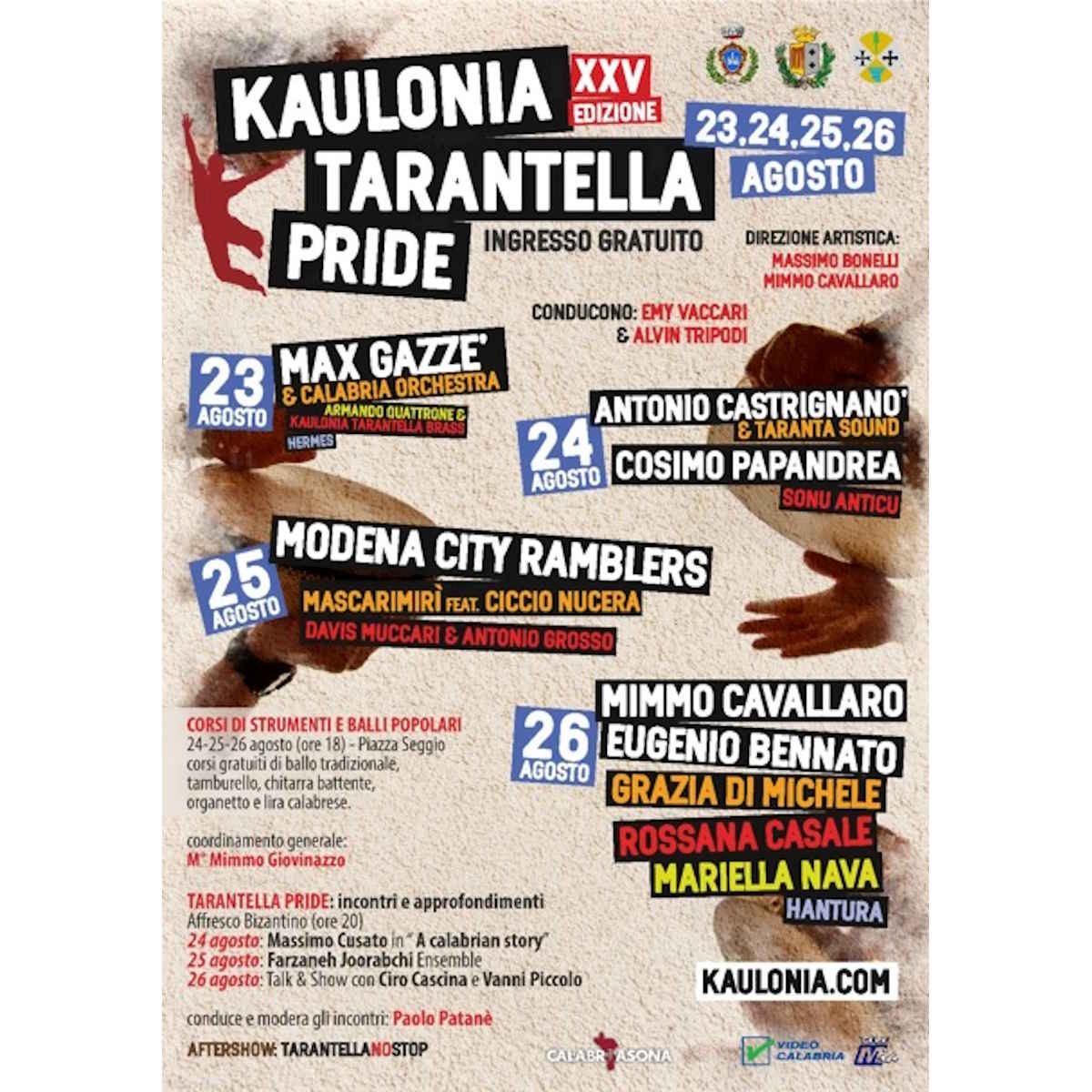 Dal 23 al 26 agosto, a Caulonia (Reggio Calabria), si terrà la 25ª edizione del “Kaulonia Tarantella Festival”, il più importante e storico evento di musica popolare della Calabria.