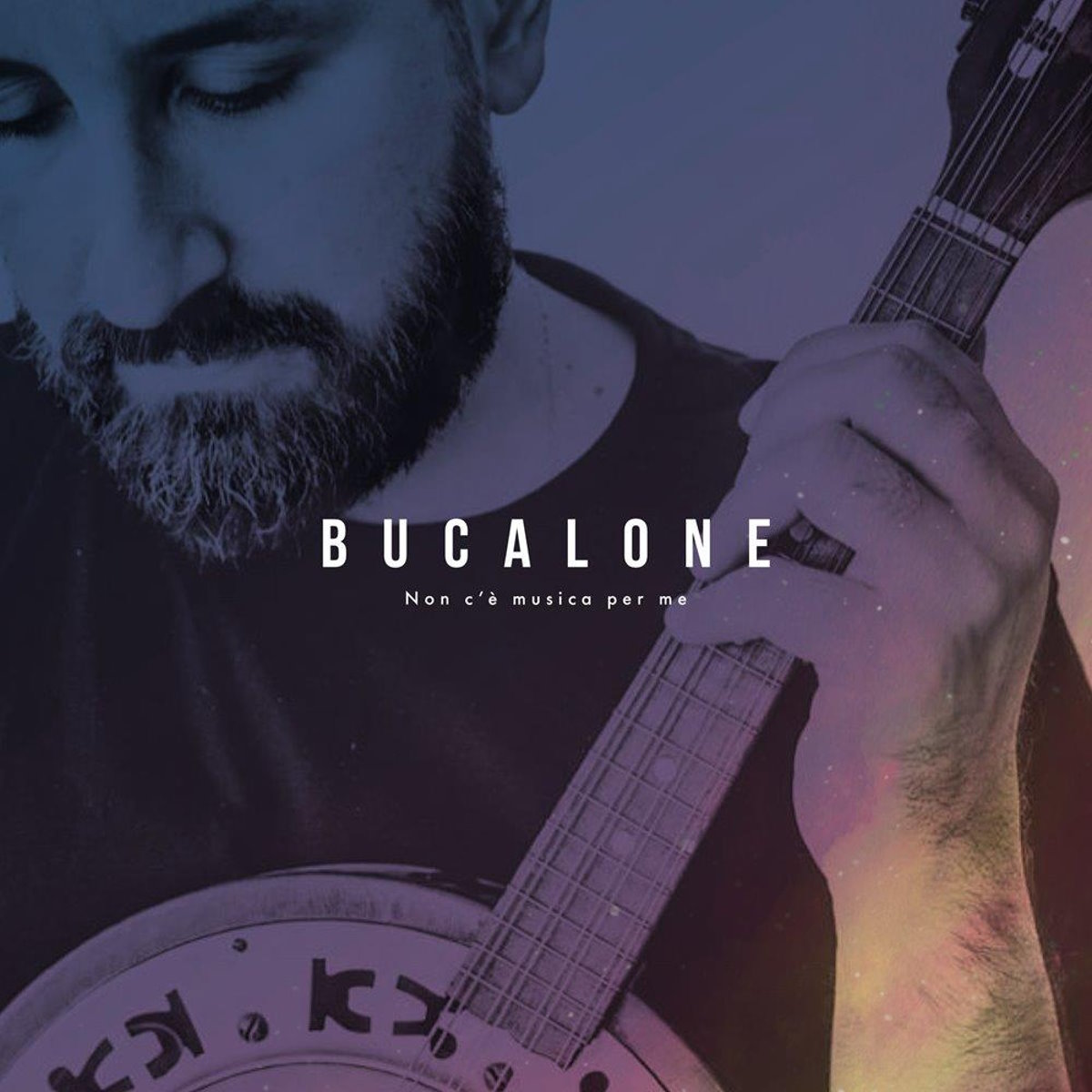 “NON C’È MUSICA PER ME” è il nuovo singolo di BUCALONE