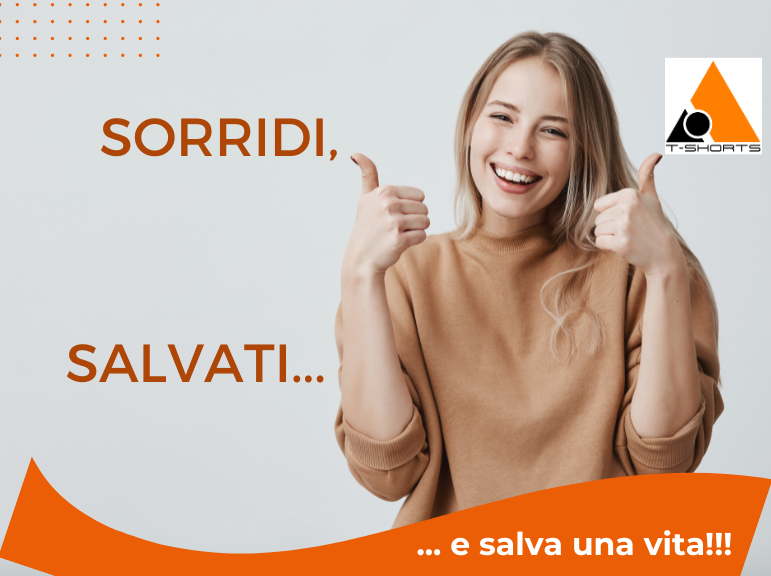 Sorridi e fai sorridere, puoi salvare una vita!