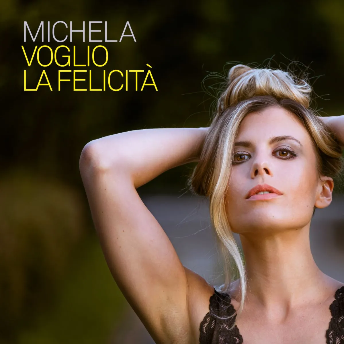Michela - Il nuovo singolo “Voglia La Felicità”
