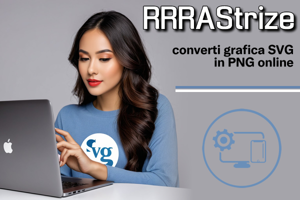 RRRAStrize : converti grafica SVG in PNG online - Web Apps Magazine