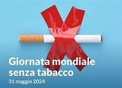 Giornata Mondiale senza tabacco : Unmasking the Appeal”, ossia “Smontiamo il fascino del tabacco”.