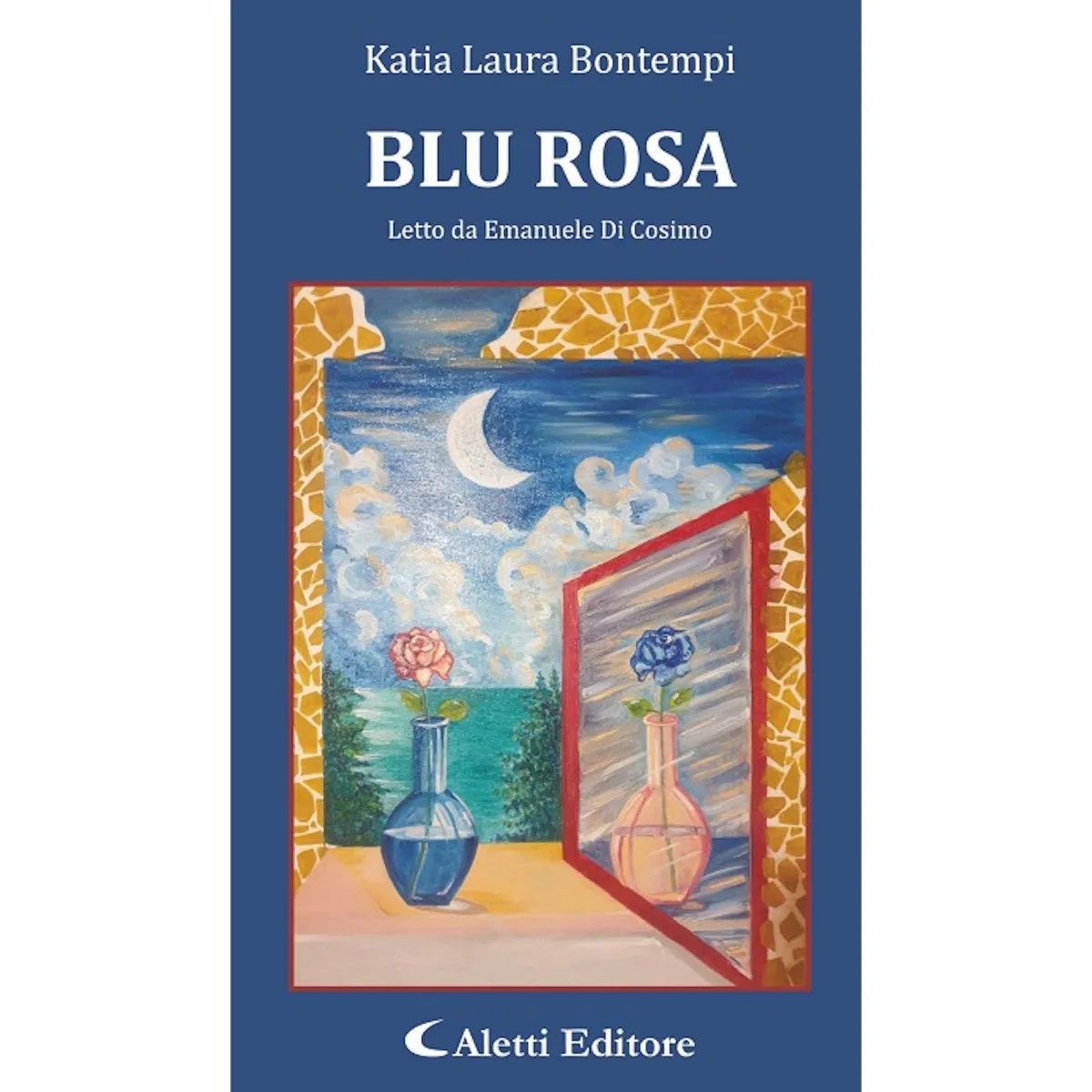 Il mondo “Blu Rosa” di Katia Laura. Ogni poesia è uno specchio in cui riflettersi