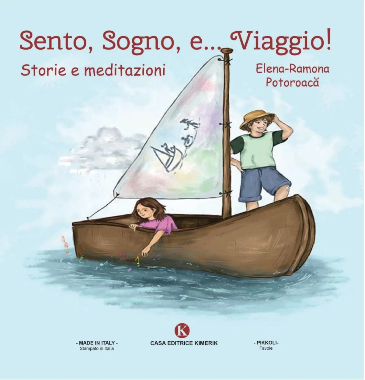 Elena Ramona Potoroacă, il nuovo libro “Sento, Sogno e… Viaggio!” - Tra fantasia e consapevolezza emotiva |RECENSIONE