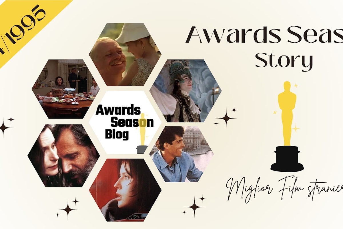 Awards Season Story: Miglior Film Straniero Oscar 1995