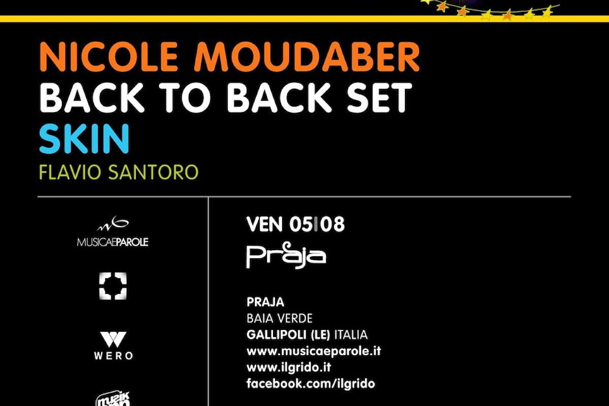 05/08 Nicole Moudaber B2B Skin, Flavio Santoro @ Il Grido Gallipoli (LE) c/o Praja